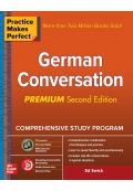 Practice Makes Perfect German Conversation Premium Second Edition
